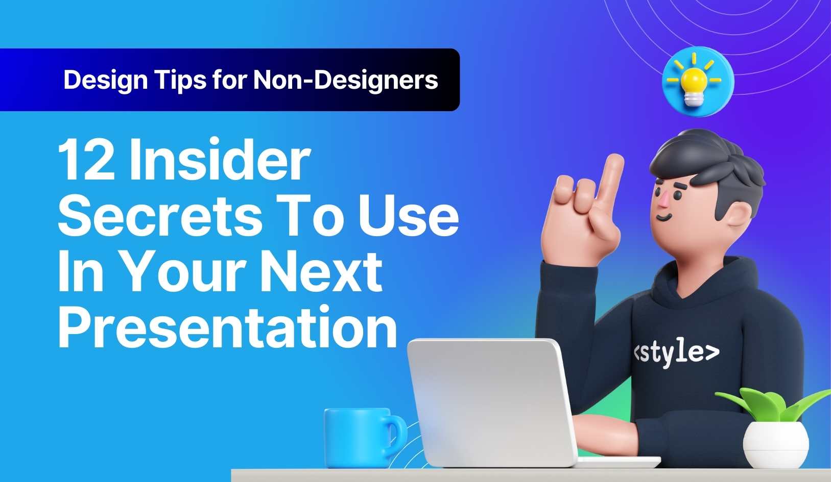 12 Insider Secrets To Use In Your Next Presentation