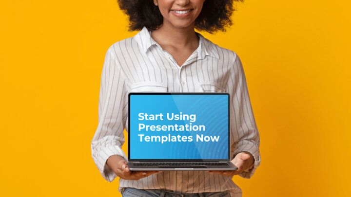 Presentation Templates: 5 Reasons to Start Using Them Now