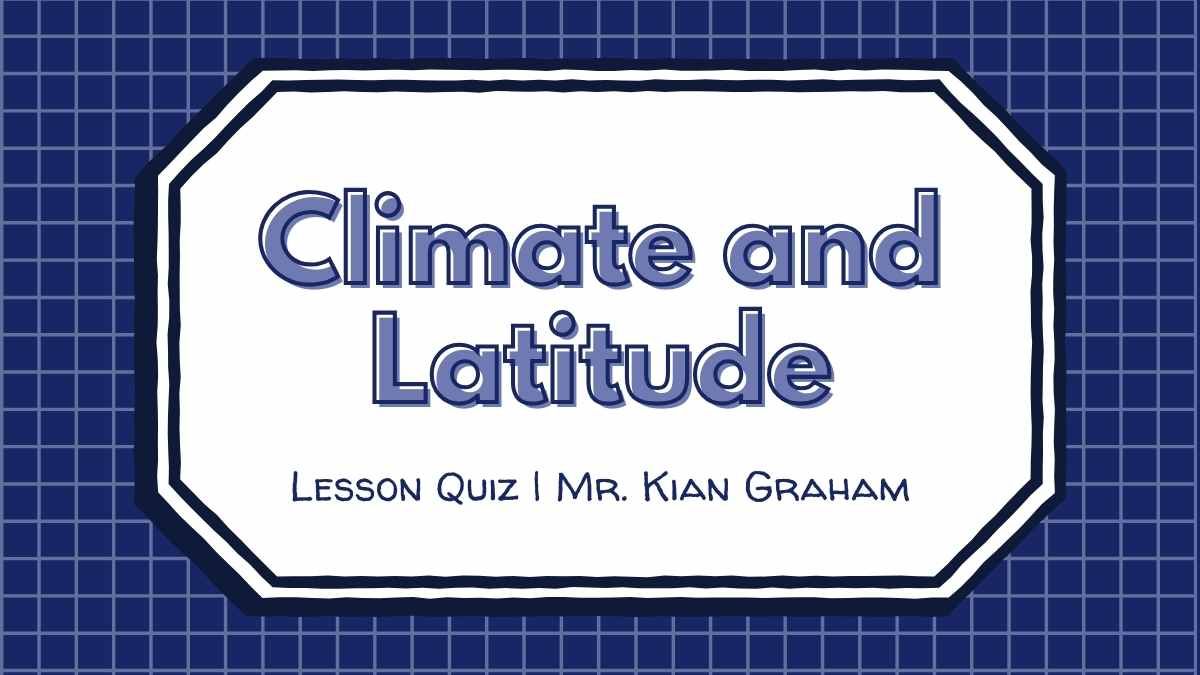 Climate and Latitude Lesson - slide 0