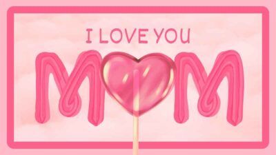 Slides Carnival Google Slides and PowerPoint Template Cute Pastel I Love You Mom 3