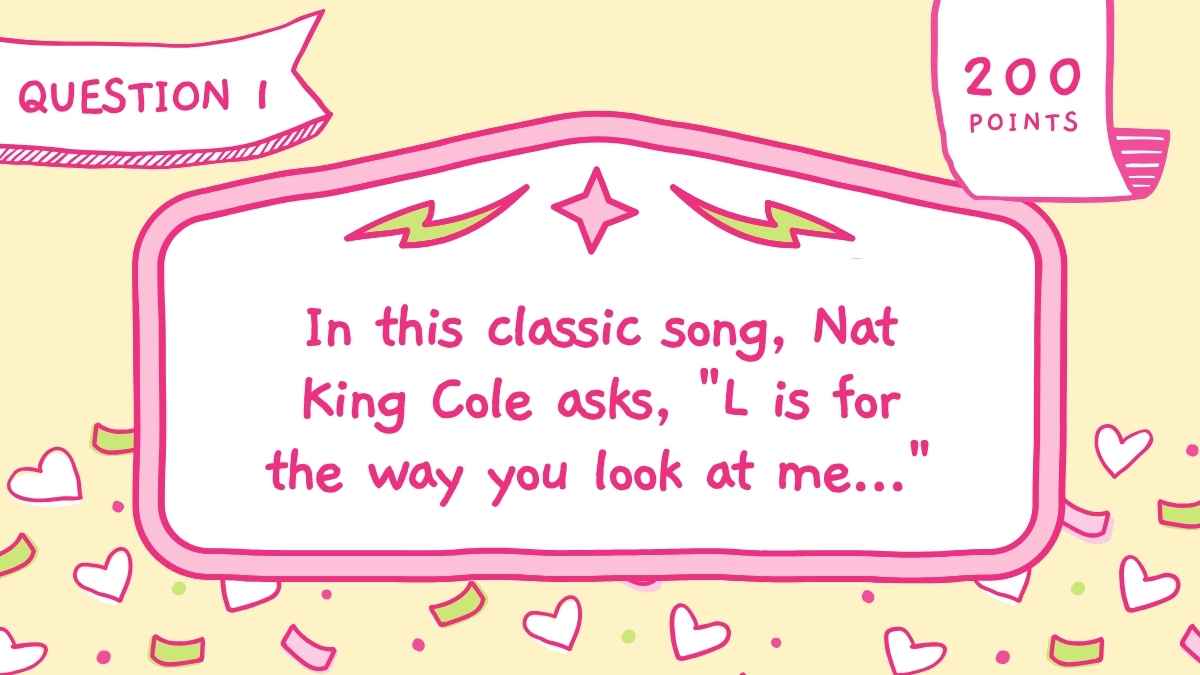 Cute Valentine’s Day Jeopardy - slide 15