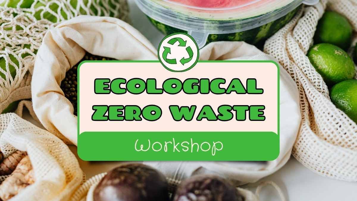 Minimal Ecological Zero Waste Workshop - slide 0