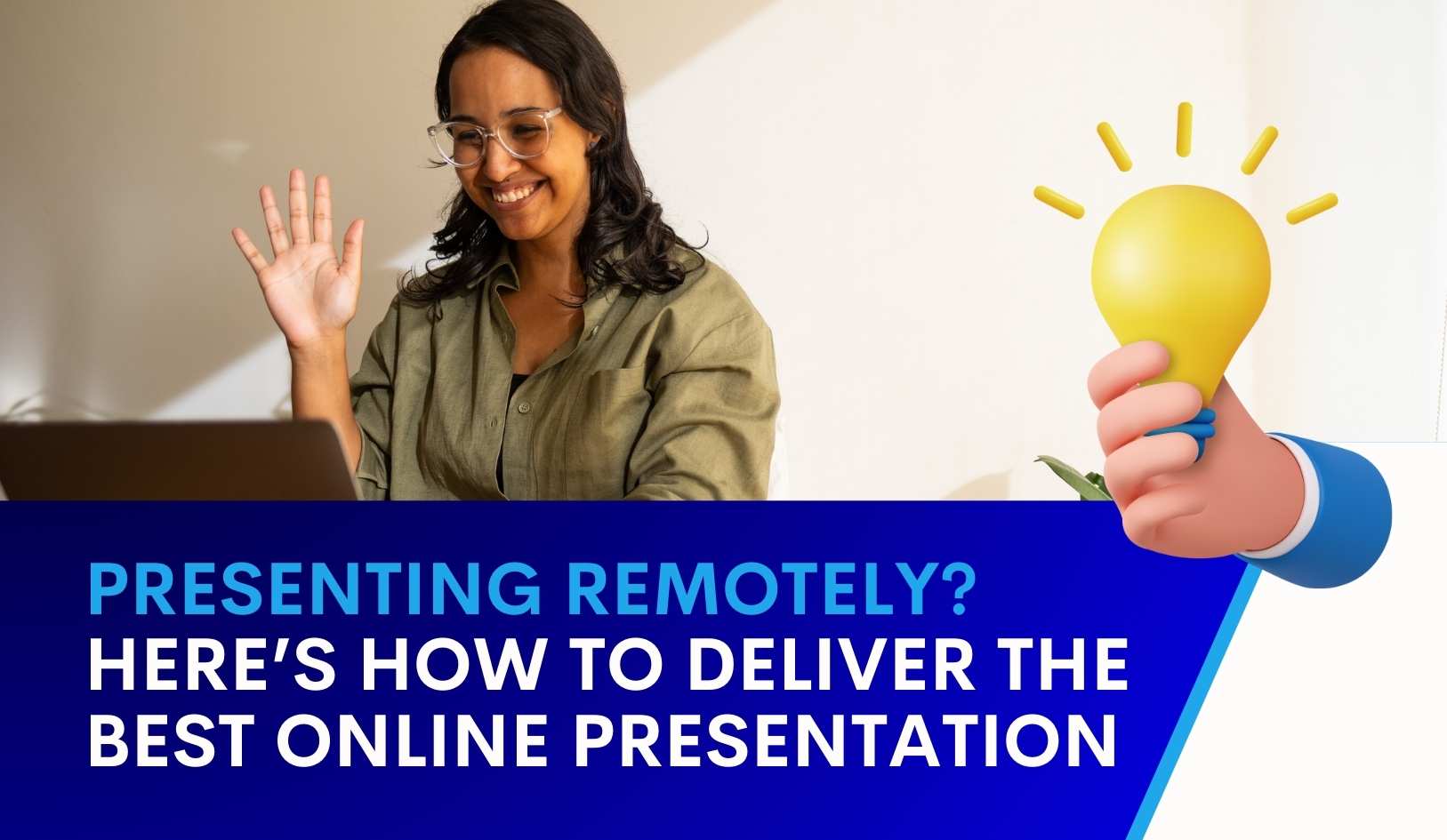 Presenting Remotely? Here’s HOW To Deliver The Best Online Presentation