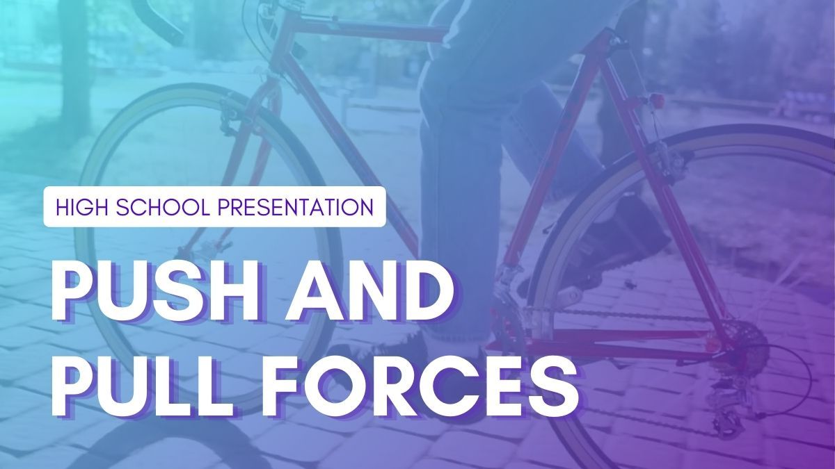 Push and Pull Forces Lesson for High School - slide 0