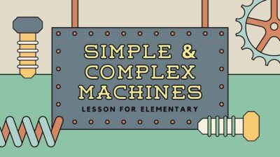Slides Carnival Google Slides and PowerPoint Template Simple and Complex Machines Science Lesson for Elementary 1