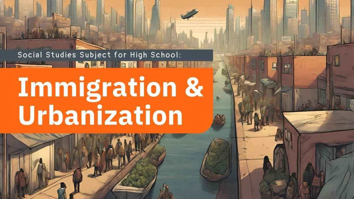 Lição de estudos sociais para o ensino médio: Imigração e urbanização - slide 1
