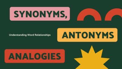 Synonyms, Antonyms and Analogies Lesson for High School