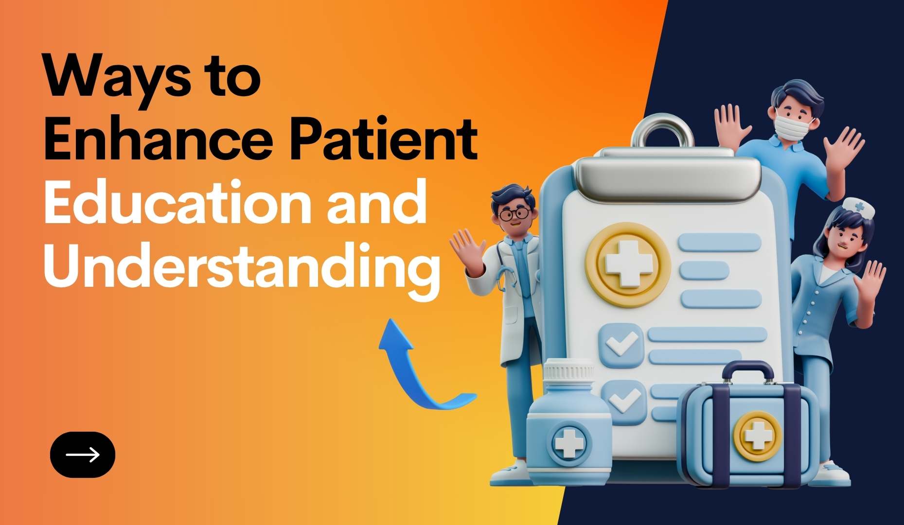 Ways to Enhance Patient Education and Understanding